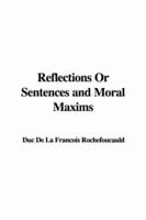 Reflections or Sentences and Moral Maxims