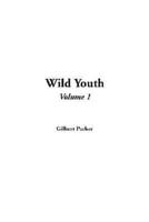 Wild Youth. Vol 1