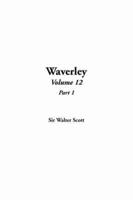 Waverley, Volume 12, Part 1