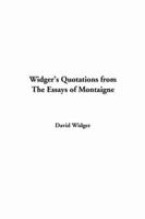 Widger's Quotations from the Essays of Montaigne