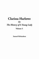 Clarissa Harlowe Or the History of a Young Lady, V5