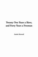 Twenty-two Years a Slave, and Forty Years a Freeman