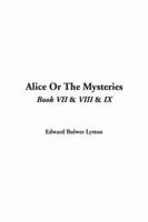 Alice Or The Mysteries, Book VII & VIII & IX