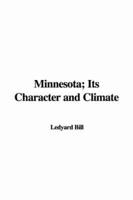 Minnesota; Its Character and Climate