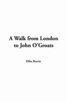 A Walk from London to John O'groats