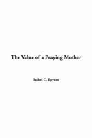 The Value of a Praying Mother