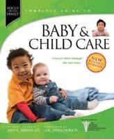 Focus on the Family Complete Guide to Baby & Child Care