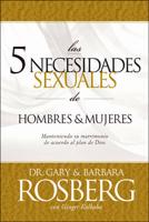 Las 5 Necesidades Sexuales De Hombres & Mujeres