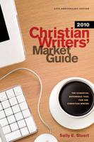 Christian Writers' Market Guide 2010