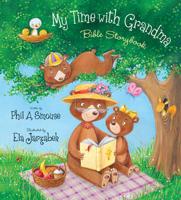 My Time With Grandma Bible Storybook