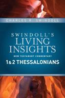 Swindoll's Living Insights. New Testament Commentary. 1 & 2 Thessalonians