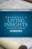 Swindoll's Living Insights. New Testament Commentary. Hebrews