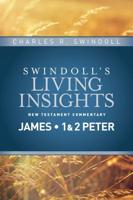 Swindoll's Living Insights. New Testament Commentary. James, 1 & 2 Peter