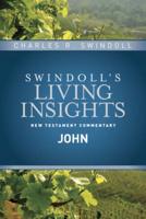 Swindoll's Living Insights. New Testament Commentary. John