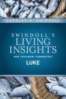 Swindoll's Living Insights. New Testament Commentary. Luke
