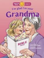 I'm Glad I'm Your Grandma