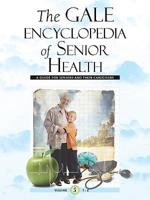 The Gale Encyclopedia of Senior Health