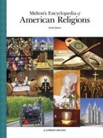 Melton's Encyclopedia of American Religions