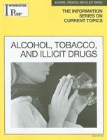 Alcohol, Tobacco and Illicit Drugs