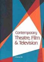 Contemporary Theatre, Film and Television Volume 96