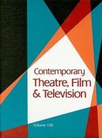 Contemporary Theatre, Film and Television Volume 100