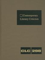 Contemporary Literary Criticism Volume 298