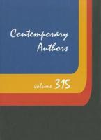 Contemporary Authors, Volume 315