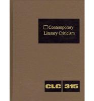 Contemporary Literary Criticism Volume 315