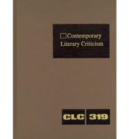 Contemporary Literary Criticism Volume 319