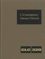 Contemporary Literary Criticism Volume 320