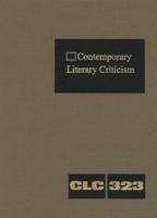 Contemporary Literary Criticism Volume 323