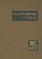 Shakespearean Criticism, Volume 147