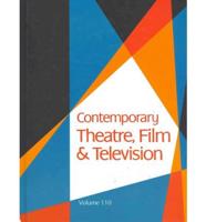 Contemporary Theatre, Film and Television Volume 110