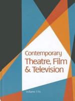 Contemporary Theatre, Film and Television Volume 116