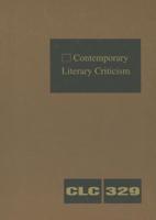 Contemporary Literary Criticism Volume 329