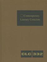 Contemporary Literary Criticism Volume 332