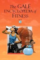 The Gale Encyclopedia of Fitness / Jacqueline L. Longe, Editor