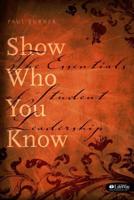 Show Who You Know: The Essentials of Student Leadership