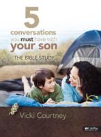 5 Conversations You Must Have With Your Son - Bible Study Book