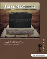 Have the Funeral - Study Guide
