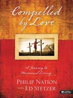 Compelled by Love: A Journey to Missional Living - Member Book (CSB)