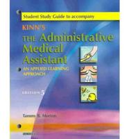 Study Guide To Accompany Kinn's The Administrative Medical Assistant