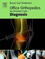 Office Orthopedics for Primary Care