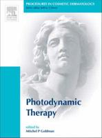 Procedures in Cosmetic Dermatology Series: Photodynamic Therapy