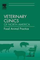Emergency Medicine and Critical Care, An Issue of Veterinary Clinics: Food Animal Practice