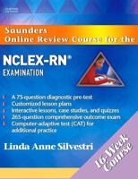 Saunders Online Review Course for the NCLEX-RN« Examination (16 Week Course) Revised Reprint