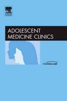 Adolescent Psychiatry, An Issue of Adolescent Medicine Clinics