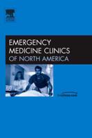 Geriatric Emergency Medicine, An Issue of Emergency Medicine Clinics