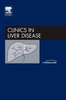 Management of Difficult Clinical Problems in Hepatology, An Issue of Clinics in Liver Disease