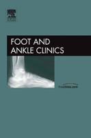 Complex Salvage of Ankle and Hindfoot Deformity, An Issue of Foot and Ankle Clinics